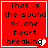 Red square with white border containing black text 'That is the sound of one heart breaking' and a pixelated heart symbol at the bottom right.