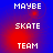 Blue and red gradient background with white pixelated text reading MAYBE, SKATE, TEAM in two vertical , each repeated twice