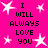 Bright pink background with white star shapes and black pixelated text reading "I WILL ALWAYS LOVE YOU" repeated in four sections.