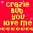 Red background with yellow text repeating 'crazie but you love me' , pink stars scattered throughout