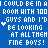 Blue background with white pixelated text repeating 'I COULD BE IN A ROOM WITH 100 GUYS AND I'D BE LOOKING AT ALL THEM FINE BOYS!' and small heart symbols.