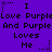Purple background with repeated text "I Love Purple And Purple Loves Me" and small star symbols in pixelated font.