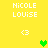 Yellow background with white text 'NICOLE LOUISE' and pixelated symbols including '<3', green hearts, and repeated elements.