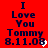 Red background displays 'I Love You Tommy 8.11.08' text with pixelated animation changes on the date digits.
