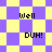 Pixelated text 'Well' and 'DUH!' on shifting purple-yellow checkered backgrounds with varying square and diamond patterns.