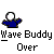 Pixelated blue figure with white head waves arms in , text below reads "Wave Buddy Over" and "COME HERE!" on gray background