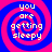 Four identical spiral patterns with alternating pink and blue rings, each containing the text 'you are getting sleepy' in white pixelated font.