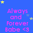 Blue background with pink text 'Always and Forever Babe <3' repeated in a , surrounded by yellow and light blue stars
