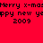 Red background with black text reading 'Merry x-mas' and 'happy new year 2009', green rectangular blocks covering parts of the text in different positions across frames.