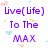 Pixelated purple text reads "Live(Life) To The MAX" on white background with scattered pastel pixel clusters.