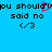 Blue background with black pixelated text and symbols, featuring a pink pixelated heart over the 'd' in 'should' on the left side.