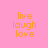 Four identical orange text blocks on pink background, each reading live laugh love in stacked lines.