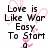 Pixelated text reads 'Love is Like War Easy To Start a Impossible To Forget' with pink heart outlines on white background, gray rectangle in bottom-right corner.