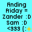 A static image displays text-based expressions with a light blue background and pixelated font, showing names and emoticons in three