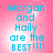 A static image with a pink gradient background displaying blue text that reads "Morgan and Haily are the BEST!!!!" in pixelated font.