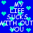 Blue background with repeated white text 'MY LIFE SUCKS WITH OUT YOU' and scattered green heart shapes.