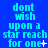 Blue background with cyan text reading "dont wish upon a star reach for one" and small white symbols changing across frames.