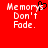 Red background with white pixelated text reading Memorys Don't Fade. A black heart symbol appears above the 'y' in Memorys.