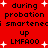 Red background with black text repeating 'during probation i smartened up LMFAOO' and white plus signs scattered throughout.