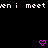 Pixelated text and two pink heart icons on a black background, with text repeating 'en i meet' in a retro digital style.