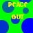 Green background with blue circles and yellow text reading PEACE OUT repeated across the image.
