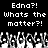 Black background with white pixelated text reading "Edna?! Whats the matter?!" repeated twice, with a of pixelated hands below