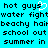 Pixelated text on cyan background with white heart symbol replacing 's' in 'guys', repeated phrases including water fight, beachy hair, school out, summer in.