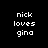 Pixelated text 'nick loves gina' on black background with blue highlight bars shifting across each line sequentially.