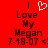 Red background with black pixelated text reading "I Love My Megan 7-18-07 <3" and a white pixelated heart symbol above the text.