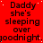 Red background with black text repeating 'Daddy she's sleeping over goodnight.' in a pattern, some letters partially obscured by white dots
