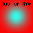 Red background with four cyan circular gradients and black text reading 'luv ur life' in each quadrant.