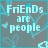 Pixelated text on a gray background with light blue hearts and arrows, reading "FriEnDs are people who kNow you but LoVe you anyway".