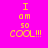 Yellow text "I am so COOL!!!" on bright pink background with purple bars covering parts of text in different frames.