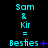 Three vertical of cyan text on black background display 'Sam & Kir = Besties' with varying symbols and punctuation across frames