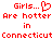 Red pixelated text on white background reads 'Girls... Are hotter in Connecticut' with a heart symbol replacing the period after Girls.
