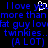 Blue pixelated text on black background reads "I love you" with a white heart symbol replacing the 'u', repeated multiple times including variations like "fat guy", "twinkies..", and "(A LOT)".