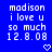 Blue background with white pixelated text reading 'madison i love u so much 12.8.08' and a white pixelated heart symbol at bottom center.