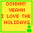 Yellow background with green border, red text reading "OOHHH!! YEAHH I LOVE THE HOLIDAYS" and small green pixelated tree icons in bottom-right corners.