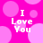 A static image with a bright pink background featuring light pink circles and white text reading "I Love You" in a pixelated font.
