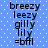 Blue background with white dots; black text listing 'breezy', 'leezy', 'gilly', 'lily', '=bfl' in two vertical , each repeated twice