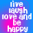 Pixelated text 'live laugh love and be happy' arranged vertically on a blue-to-pink gradient background with visible pixelation artifacts.