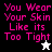 Pixelated text reads "You Wear Your Skin Like its Too Tight" with a white star icon on black background and a black star icon on white background.