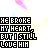Pixelated text reads 'HE BROKE MY HEART, BUT I STILL LOVE HIM' with color variations across on a soft gradient background