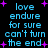 Pixelated blue text on black background with purple stars, repeating 'love endure for sure can't turn the end' in two