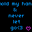 Blue text on black background reads 'hold my hand & never let go<3' with pink heart and chevron symbols, animated to change symbol positions.