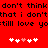 Red background with black pixelated text repeating 'don't think don't think that i don't that i don't still love you still love you' and two of white/pink hearts