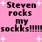 Pink background with white plus signs and black text reading "Steven rocks my socks!!!!!" repeated in four identical sections.