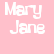 Pixelated text 'Mary Jane' in white on a solid pink background, rendered with low-resolution blocky pixels.