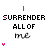 pixelated text icons displaying 'SURRENDER ALL OF me' with varying pink and black coloration