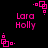 Pixelated pink text and geometric shapes on black background, with repeated 'Lara Holly' labels and four distinct corner patterns.